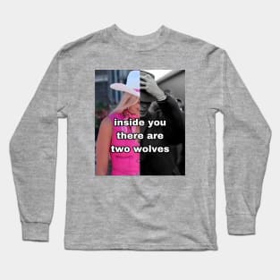 Inside you there are two wolves Barbie Oppenheimer Long Sleeve T-Shirt